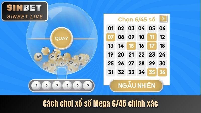 XỔ SỐ ĐIỆN TOÁN MEGA 6/45 - XÁC ĐỊNH LUẬT CHƠI CƠ BẢN 3 CACH CHOI XO SO MEGA 645 CHINH