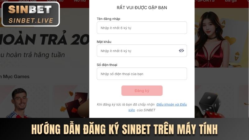 ĐĂNG KÝ SINBET DỄ DÀNG QUA APP VÀ PC HOÀN TOÀN MIỄN PHÍ 2 HUONG DAN TAO TAI KHOAN TREN MAY TINH HIEU QUA LIEN TAY