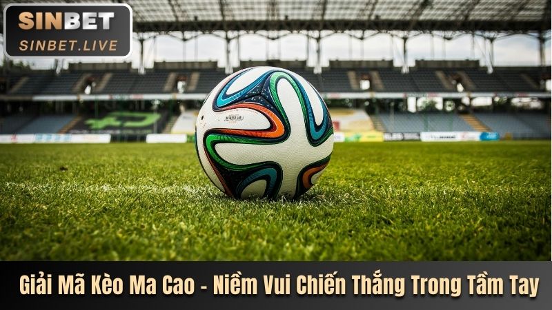 KÈO MA CAO