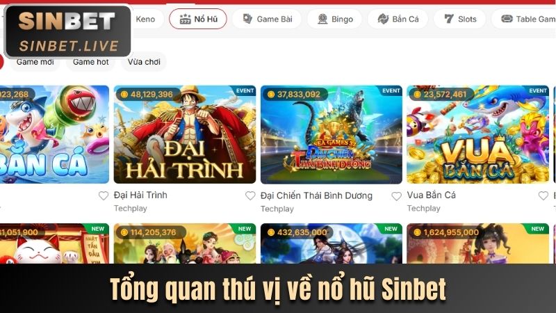 NỔ HŨ SINBET - JACKPOT ĐỈNH CAO, THƯỞNG LỚN BẤT TẬN 8.888K 5 TONG QUAN THU VI VE NO HU SINBET