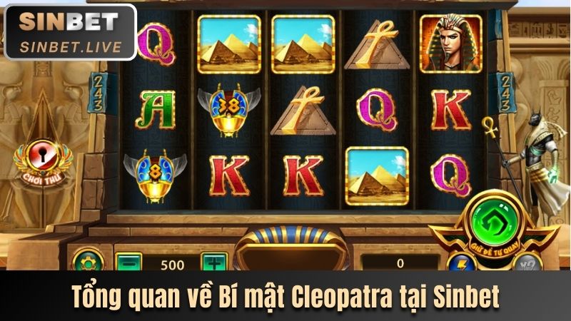 BÍ MẬT CLEOPATRA - HƯỚNG DẪN CHƠI TỰA GAME NỔ HŨ SIÊU HOT 2 TONG QUAN VE BI MAT CLEOPATRA TAI SINBET